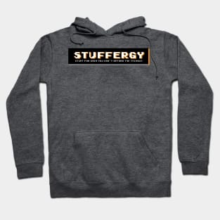 Stuffergy - All the stuff when you can't afford the things! Hoodie